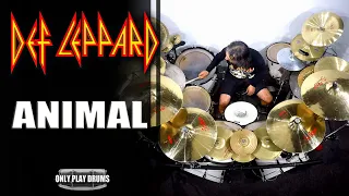 Def Leppard - Animal (Only Play Drums)