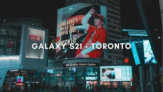 Samsung Galaxy S21 Cinematic 4K - Toronto