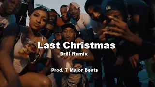 Wham! - "Last Christmas" (Official Drill Remix) | (Prod T Major Beats)