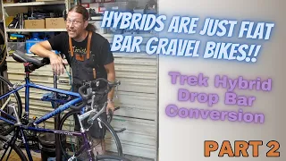 TREK Gravel Bike Conversion - 90s hybrid TRANSFORMED into a GRAVEL grinder! - Part 2