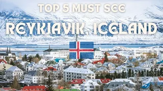 Reykjavik Unveiled: Top 5 Must-Visit Spots