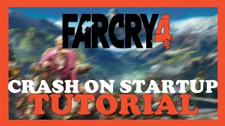 Farcry 4 – How to Fix Crash on Startup – Complete Tutorial