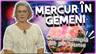 Mercur intră în Gemeni pe 3 iunie 2024! Previziuni făcute de Camelia Pătrășcanu