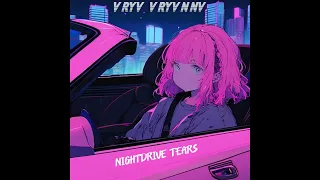 VRYV VRYVNNV - NIGHTDRIVE TEARS (EP)