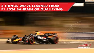 2024 Bahrain Grand Prix Qualifying: 5 Things We Learned