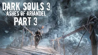 DARK SOULS 3 DLC ASHES OF ARIANDEL gameplay walkthrough part 3 - CORVIAN SETTLEMENT