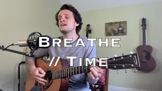 Breathe / Time - Pink Floyd (acoustic cover)