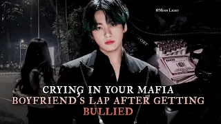 Crying in your Mafia Boyfriend's lap after getting bullied - Jungkook Mafia oneshot