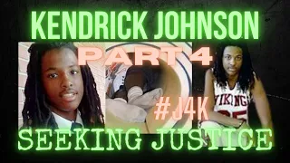 KENDRICK JOHNSON | PART 4 | SEEKING JUSTICE |