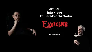 Art Bell Interviews Father Malachi Martin on Exorcism (1st Interview)