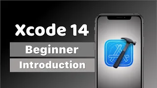 Xcode 14 Tutorial - Beginner Introduction iOS App Development with SwiftUI in 2022