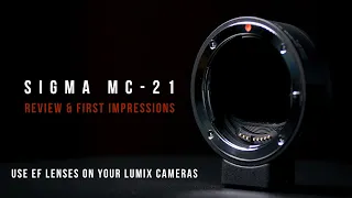 SIGMA MC-21 Adapter REVIEW | SIGMA 18-35mm on Your LUMIX Camera?