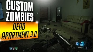 Dead Apartment - Newest Update | Call of Duty - BO3 Custom Zombies (Gameplay)