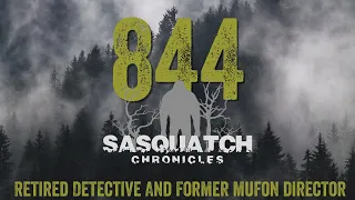 SC EP:844 Retired Detective And Former MUFON Director