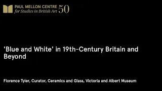 'Blue and White' in Nineteenth-Century Britain and Beyond