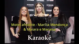 KARAOKÊ COM LETRA (MOTEL AFRODITE - MARÍLIA MENDONÇA & MAIARA E MARAISA)