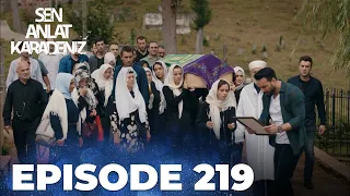 Sen Anlat Karadeniz | Lifeline - Episode 219