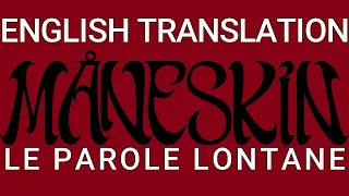 Le parole lontane - Måneskin - ITA-ENG [4K] #translation #italianmusic #maneskin #måneskin