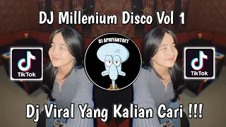 DJ MILLENIUM DISCO CLUB VOL 1 VIRAL TIK TOK TERBARU 2024 YANG KALIAN CARI !