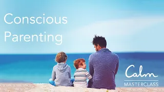 Calm Masterclass: Conscious Parenting with Dr. Shefali Tsabary