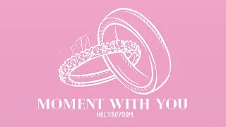 HOLYBOYDOM - Moment With You