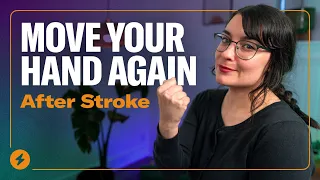 The Best Evidence-Based Strategies To Get Your Hand Moving After Stroke