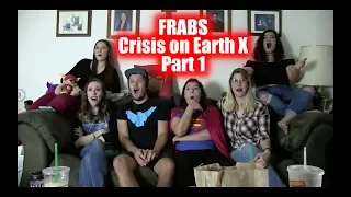 FRABS Crisis on Earth X Part ONE