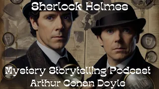 The Adventure of the Mazarin Stone: Sherlock Holmes - Mystery Storytelling Podcast