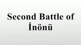 Second Battle of İnönü