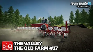 FINISHING OFF THE PLANTING!! [The Valley The Old Farm] FS22 Timelapse # 17