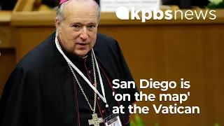 Vatican's San Diego selections making waves in the Roman Catholic Church