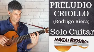 PRELUDIO CRIOLLO(venezuelan waltz by Rodrigo Riera)-guitar interpretation by Hagai Rehavia