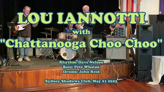 CHATTANOOGA CHOO CHOO | Lou Iannotti | Polonia Sports Club (Sydney Shadows Club, 21 May 2023)