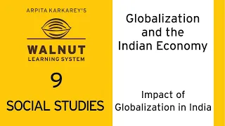 9 Social Studies - Globalization and the Indian Economy - Impact of Globalization in India