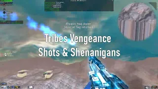 Tribes Vengeance - Shots & Shenanigans #6