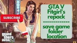 GTA 5 fitgirl REPACK save game location 2020 - Solved !