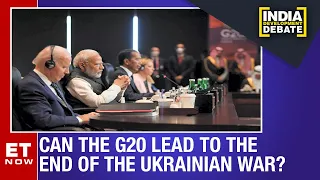 G20: Can World Leaders Stop The War? | India Development Debate | ET Now | English News