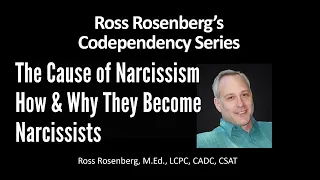 The Cause of Narcissism. Explaining How & Why They Become a Narcissist. Narcissistic Expert