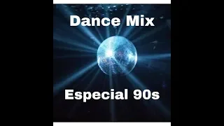 DANCE MIX ESPECIAL 90S