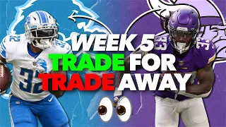 Week 5 Trade FOR & Trade AWAY Fantasy Players