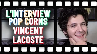 L'interview popcorns de Vincent Lacoste 🍿