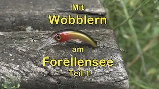 Wobbler am Forellensee (Teil1)