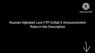 Russian Alphabet Lore YTP Collab 3 Announcement