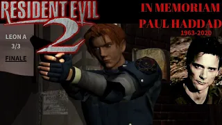 IN MEMORY OF PAUL HADDAD | Tribute Playthrough | Resident Evil 2 | Part: 3 (Leon: A Finale)