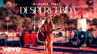 DESPERCEBIDA - Lauana Prado | DVD Lançamento