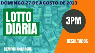 Diaria 3:00 PM Loto Nicaragua hoy DOMINGO 27 de  agosto, 2023.🟢Loto Jugá 3, Loto Fechas | Resultados