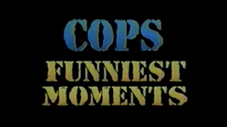 COPS: Funniest Moments