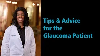 Tips and Advice for the Glaucoma Patient - Dr. Constance Okeke