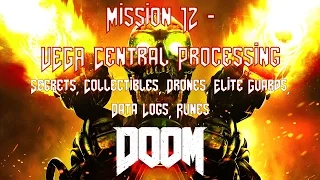 DOOM - Lvl 12 - VEGA Central Processing - (Collectibles, Data Logs, Classic Map, Elite Guards)