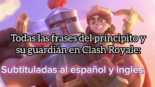 Todas las frases subtituladas del Principito y su guardián en Clash Royale